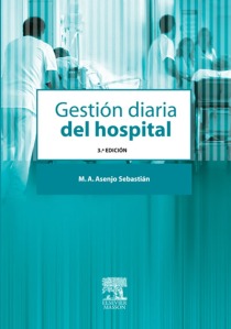 Dr. Miguel Angel Asenjo Sebastián: Gestión diaria del hospital